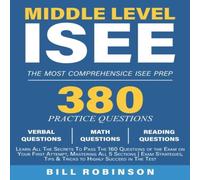 Bill Robinson Middle Level ISEE: Learn All The Secrets To Pass The 160 Questions Bill Robinson Multicolor