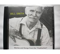 Bill Smith - Stories & Songs From The Featherbed