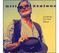 BILL STAINES - Looking For The Wind by BILL STAINES (1995-09-19)