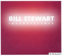 Bill Stewart - Incandescence