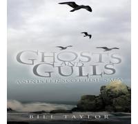 Bill Taylor Ghosts & Gulls: A Sinister Scottish Saga Paperback Book Bill Taylor Multicolor