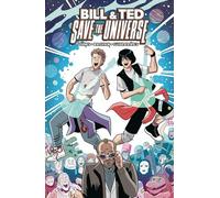 Bill & Ted Save the Universe