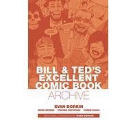 Bill & Ted's Excellent Comic Book Archive