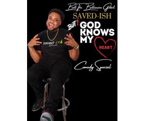 Bill The Billionaire Gilbert Saved-ish But God Knows My Heart Comedy Special