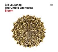 BILL&THE UNTOLD ORCHESTRA LAURANCE - BLOOM 180G BLACK VINYL LP + MP3 NEW