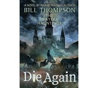 Bill Thompson Die Again Paperback Book Bill Thompson Multicolor