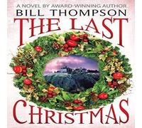 Bill Thompson The Last Christmas Paperback Book Bill Thompson Multicolor