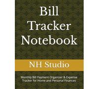 Bill Tracker Notebook: Monthly Bill Payment Organizer & Expense Tracker for Home and Personal Finances