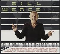 BILL WENCE - ANALOG MAN IN A DIGITAL WORLD - CD - G3z