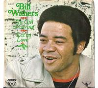Bill Withers - Bill Withers: The Gift of Giving B/w Let Us Love