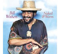 Bill Withers - Naked and Warm [180 gm vinyl] [VINYL]