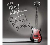 BILL WYMAN - Back to Basics by BILL WYMAN