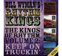 Bill Wyman’s Rhythm Kings - The Kings of Rhythm, Volume 2: Keep on Truckin'