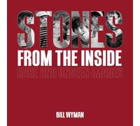 Bill Wyman Stones From the Inside - The Limited Edition : Rare & Unseen Bill Wyman Multicolor