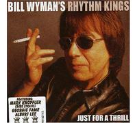 Bill Wyman's Rhythm Kings - Just For A Thrill