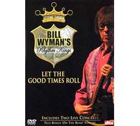 Bill Wyman's Rhythm Kings: Let The Good Times Roll [DVD] [2003]