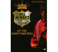 BILL WYMAN'S RHYTHM KINGS: LET THE GOOD TIMES ROLL NEW REGION 2 DVD
