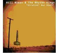 BILL WYMANS RHYTHM KINGS "STRUTTIN OUR STUFF" CD NEW