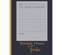 Billable Hours Tracker: Work Hours Logbook Track Billable Time For Jobs and Projects, time sheet book for employees