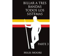 BILLAR A TRES BANDAS TODOS LOS SISTEMAS: PARTE 3