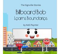 Billboard Bob Learns Boundaries (The Signville Series)