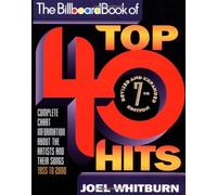 "Billboard" Book of Top 40 Hits: Complete Chart Information About the Artists and Their Songs, 1955 to 2000 (BILLBOARD BOOK OF TOP FORTY HITS)