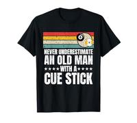 Billiard Never Underestimate an Old Man with A Cue Stick T-Shirt
