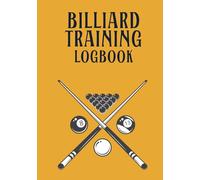 Billiard Training Logbook: Master Your Game with Targeted Practice and Progress Tracking