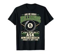 Billiards Pool Player Ball Ask Me About Billiards Actually, T-Shirt
