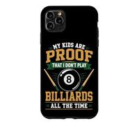 Billiards Pool Player Ball Dad Mom My Kids Are Proof That I Case for iPhone 11 Pro Max