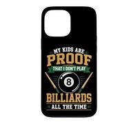 Billiards Pool Player Ball Dad Mom My Kids Are Proof That I Case for iPhone 13 Pro Max