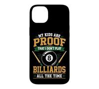Billiards Pool Player Ball Dad Mom My Kids Are Proof That I Case for iPhone 14 Plus
