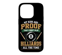 Billiards Pool Player Ball Dad Mom My Kids Are Proof That I Case for iPhone 14 Pro