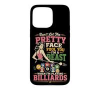 Billiards Pool Player Ball Girl Don't Let The Pretty Face Case for iPhone 15 Pro Max