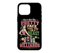Billiards Pool Player Ball Girl Don't Let The Pretty Face Case for iPhone 16 Pro Max