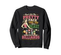 Billiards Pool Player Ball Girl Don't Let The Pretty Face Sweatshirt