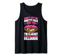 Billiards Pool Player Ball Girl Don't Let The Pretty Face Tank Top