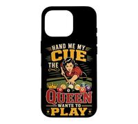 Billiards Pool Player Ball Girl Hand Me My Cue The Queen Case for iPhone 16 Pro