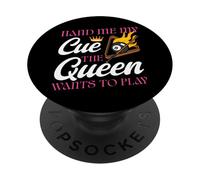 Billiards Pool Player Ball Girl Hand Me My Cue The Queen PopSockets Adhesive PopGrip