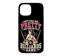 Billiards Pool Player Ball Girl Just Call Me Pretty And Take Case for iPhone 15