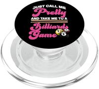 Billiards Pool Player Ball Girl Just Call Me Pretty And Take PopSockets PopGrip for MagSafe