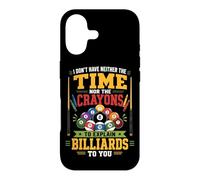 Billiards Pool Player Ball I Don't Have Neither The Time Nor Case for iPhone 17