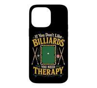Billiards Pool Player Ball If You Don't Like Billiards You Case for iPhone 14 Pro Max