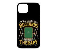 Billiards Pool Player Ball If You Don't Like Billiards You Case for iPhone 15 Plus