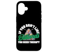 Billiards Pool Player Ball If You Don't Like Billiards You Case for iPhone 16