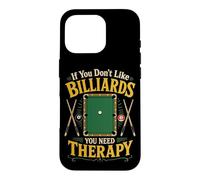Billiards Pool Player Ball If You Don't Like Billiards You Case for iPhone 16 Pro