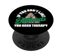 Billiards Pool Player Ball If You Don't Like Billiards You PopSockets Adhesive PopGrip