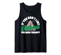 Billiards Pool Player Ball If You Don't Like Billiards You Tank Top