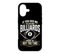 Billiards Pool Player Ball If You See Me Playing Billiards Case for iPhone 17