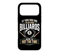 Billiards Pool Player Ball If You See Me Playing Billiards Case for iPhone 17 Pro Max
